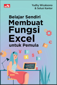 Image of BELAJAR SENDIRI MEMBUAT FUNGSI EXEL UNTUK PEMULA