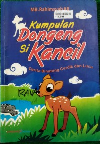 Image of KUMPULAN DONGENG SI KANCIL Cerita Binatang Cerdik dan Lucu